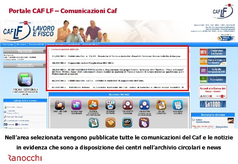 Portale CAF LF – Comunicazioni Caf Nell’area selezionata vengono pubblicate tutte le comunicazioni del