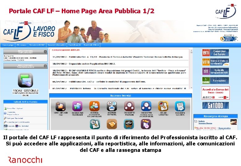 Portale CAF LF – Home Page Area Pubblica 1/2 Il portale del CAF LF