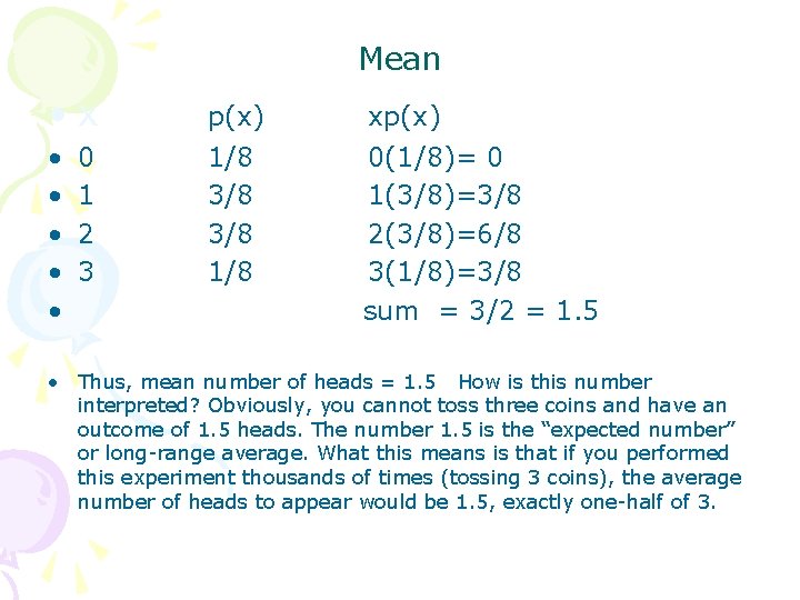 Mean • x p(x) • • • 1/8 3/8 1/8 0 1 2 3