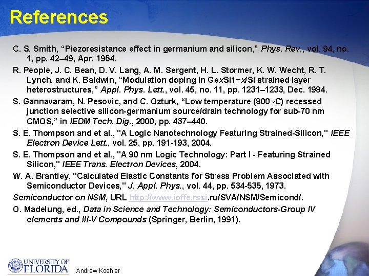 References C. S. Smith, “Piezoresistance effect in germanium and silicon, ” Phys. Rev. ,