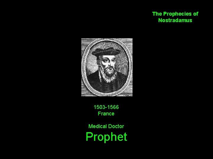 The Prophecies of Nostradamus 1503 -1566 France Medical Doctor Prophet 