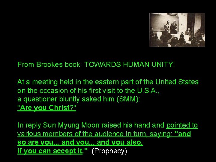 From Brookes book TOWARDS HUMAN UNITY: At a meeting held in the eastern part