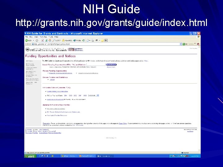 NIH Guide http: //grants. nih. gov/grants/guide/index. html 