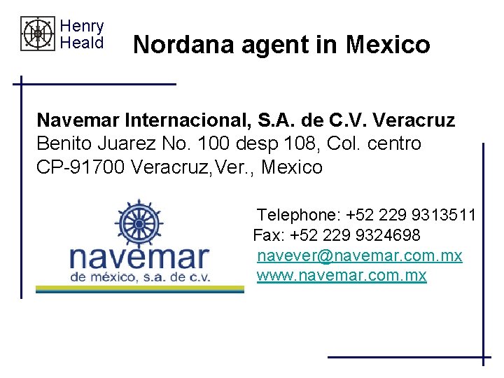 Henry Heald Nordana agent in Mexico Navemar Internacional, S. A. de C. V. Veracruz