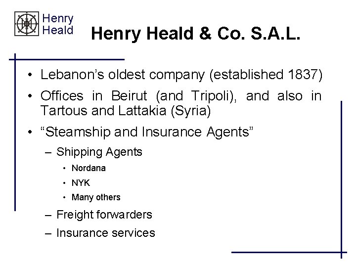 Henry Heald & Co. S. A. L. • Lebanon’s oldest company (established 1837) •
