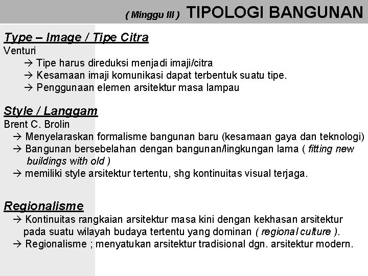 ( Minggu III ) TIPOLOGI BANGUNAN Type – Image / Tipe Citra Venturi Tipe