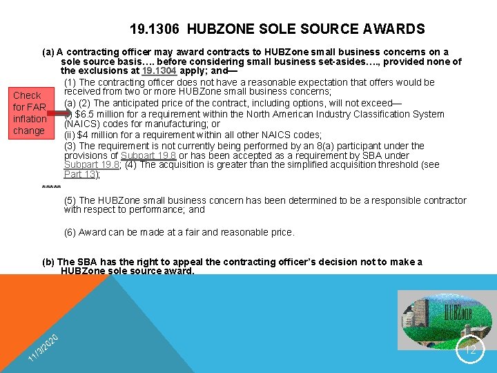 19. 1306 HUBZONE SOLE SOURCE AWARDS (a) A contracting officer may award contracts to