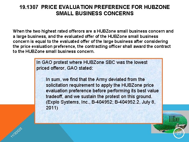 19. 1307 PRICE EVALUATION PREFERENCE FOR HUBZONE SMALL BUSINESS CONCERNS When the two highest