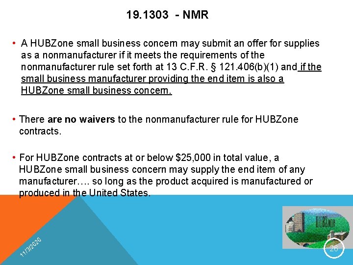 19. 1303 - NMR • A HUBZone small business concern may submit an offer
