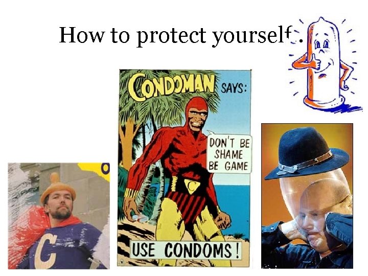 How to protect yourself… 