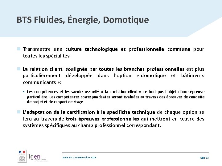 BTS Fluides, Énergie, Domotique n Transmettre une culture technologique et professionnelle commune pour toutes