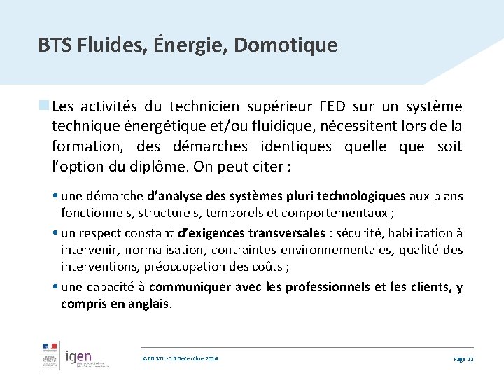 BTS Fluides, Énergie, Domotique n Les activités du technicien supérieur FED sur un système