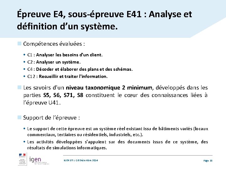 Épreuve E 4, sous-épreuve E 41 : Analyse et définition d’un système. n Compétences