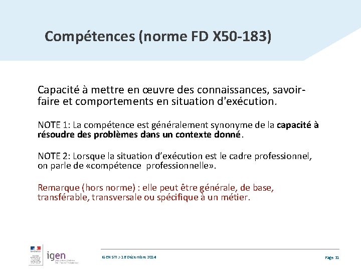 Compétences (norme FD X 50 -183) Capacité à mettre en œuvre des connaissances, savoirfaire