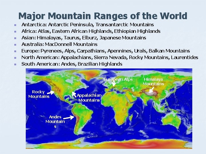 Major Mountain Ranges of the World n n n n Antarctica: Antarctic Peninsula, Transantarctic