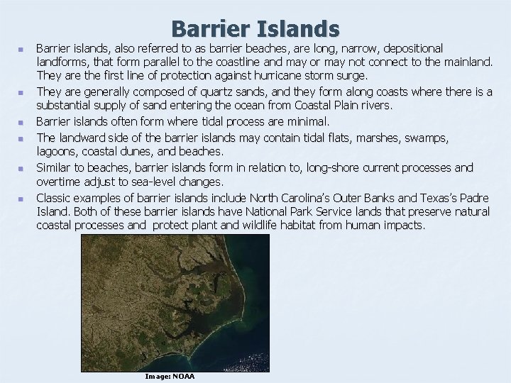 Barrier Islands n n n Barrier islands, also referred to as barrier beaches, are