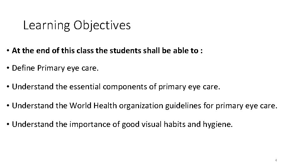 Learning Objectives • At the end of this class the students shall be able