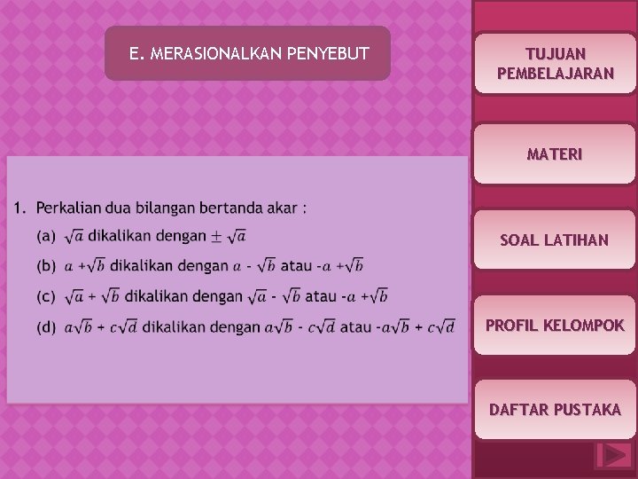 E. MERASIONALKAN PENYEBUT TUJUAN PEMBELAJARAN MATERI SOAL LATIHAN PROFIL KELOMPOK DAFTAR PUSTAKA 