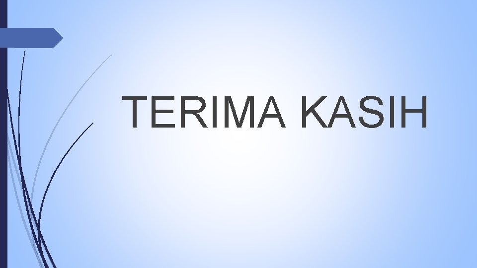 TERIMA KASIH 