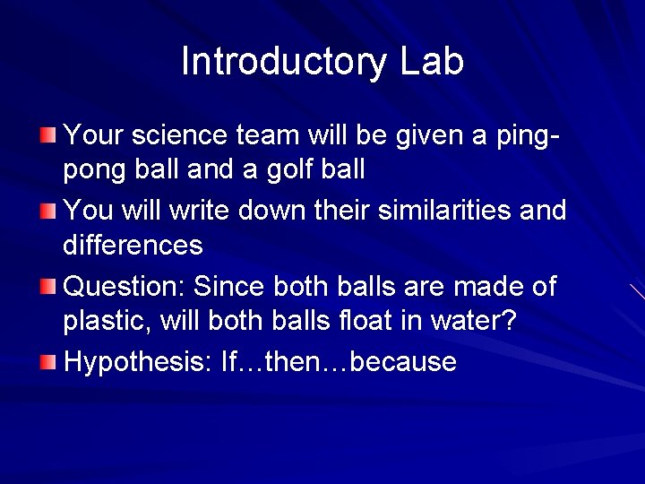 Introductory Lab Your science team will be given a pingpong ball and a golf