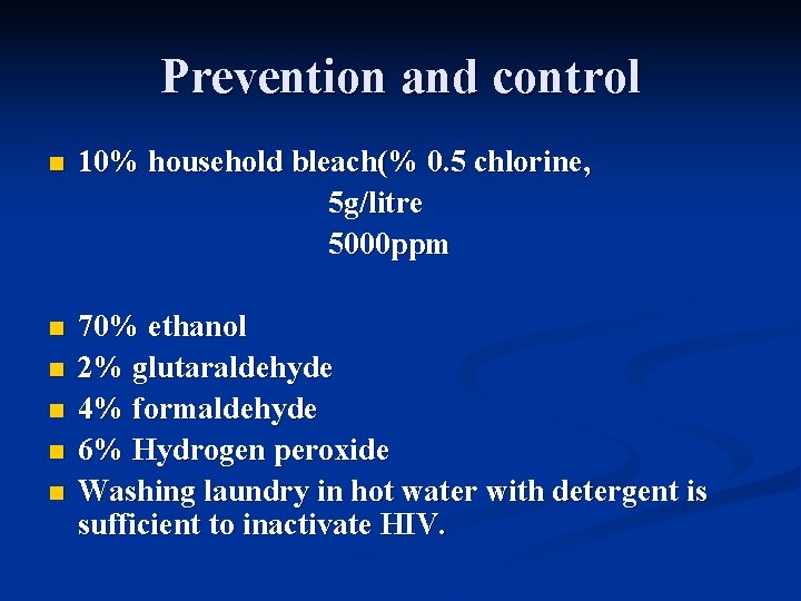 Prevention and control n 10% household bleach(% 0. 5 chlorine, 5 g/litre 5000 ppm