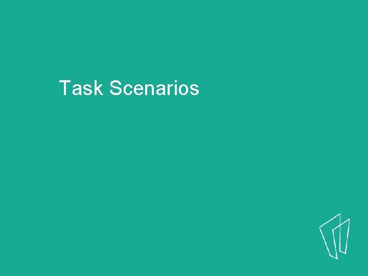 Task Scenarios 