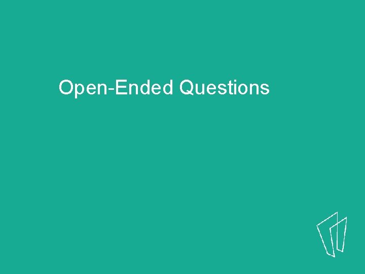 Open-Ended Questions 