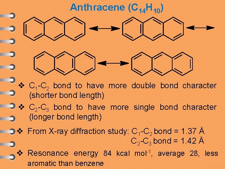 Anthracene (C 14 H 10) v C 1 -C 2 bond to have more