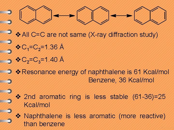 v All C=C are not same (X-ray diffraction study) v C 1=C 2=1. 36