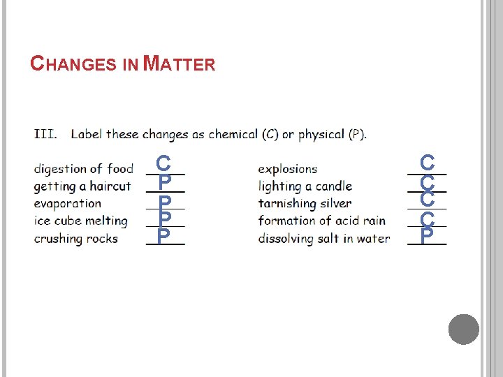 CHANGES IN MATTER C P P C C P CHANGES IN MATTER C P P C C P