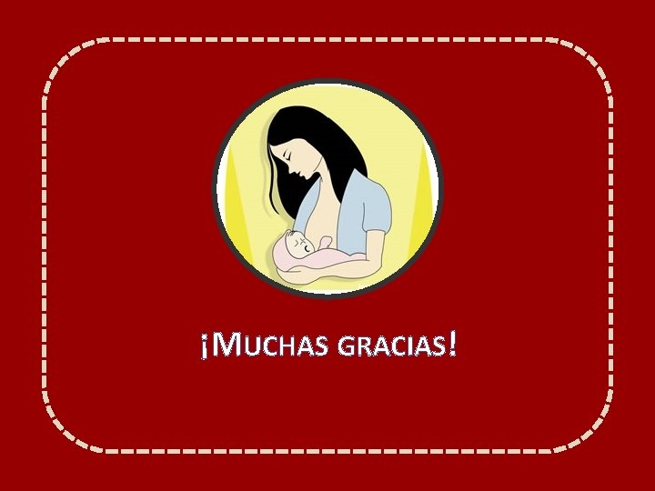 ¡MUCHAS GRACIAS! 