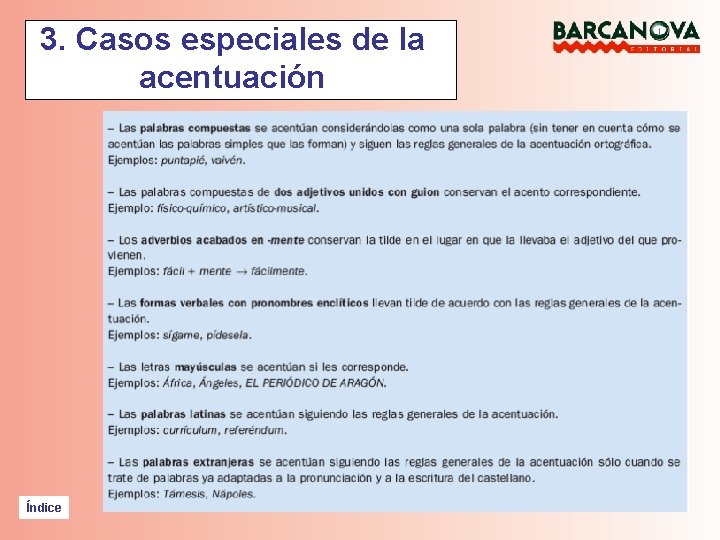 3. Casos especiales de la acentuación Índice 