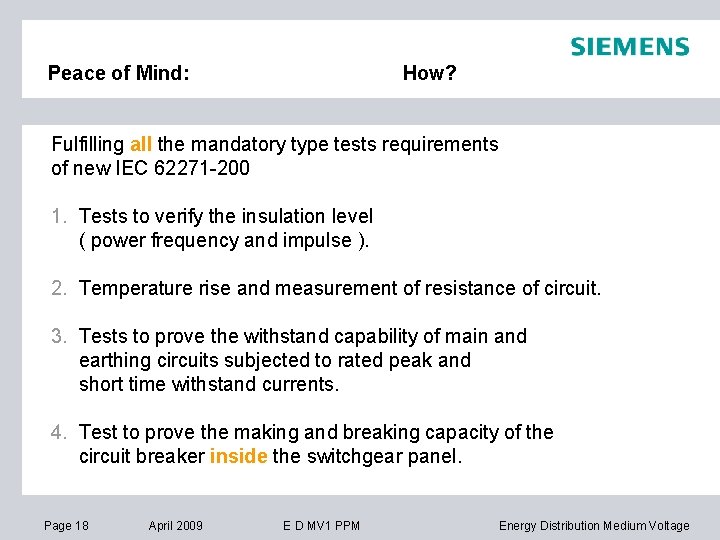 Peace of Mind: How? Fulfilling all the mandatory type tests requirements of new IEC