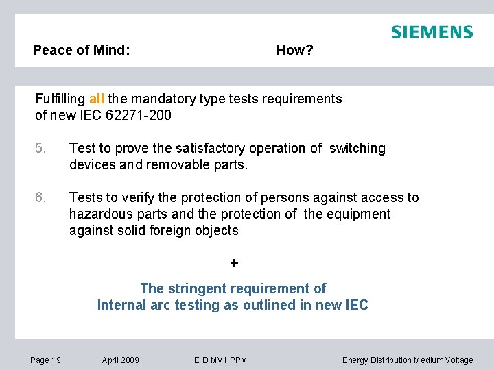 Peace of Mind: How? Fulfilling all the mandatory type tests requirements of new IEC