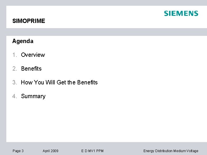 SIMOPRIME Agenda 1. Overview 2. Benefits 3. How You Will Get the Benefits 4.