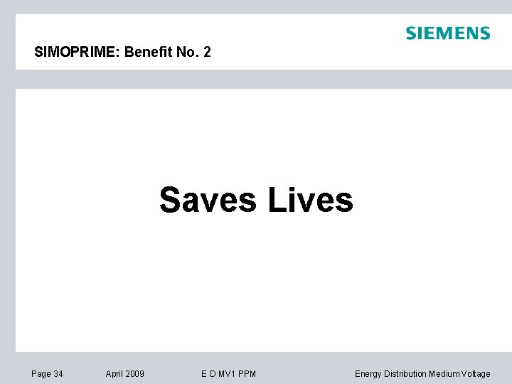 SIMOPRIME: Benefit No. 2 Saves Lives Page 34 April 2009 E D MV 1