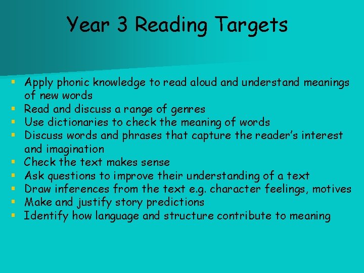 Year 3 Reading Targets § Apply phonic knowledge to read aloud and understand meanings