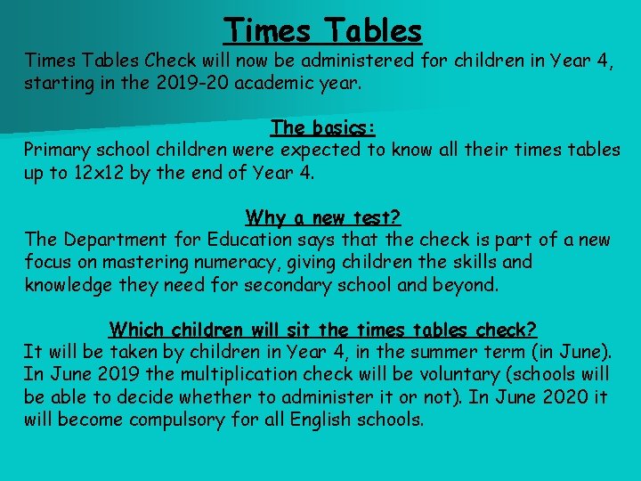 Times Tables Check will now be administered for children in Year 4, starting in