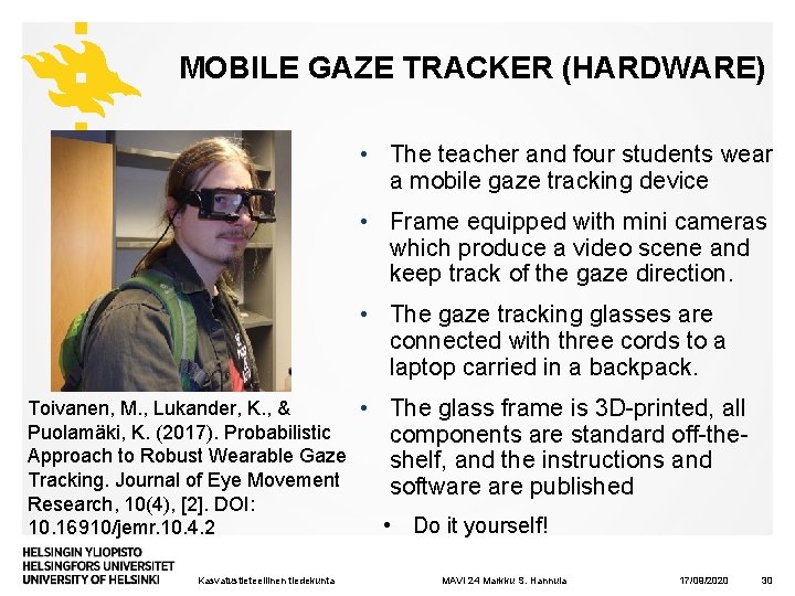 MOBILE GAZE TRACKER (HARDWARE) • The teacher and four students wear a mobile gaze