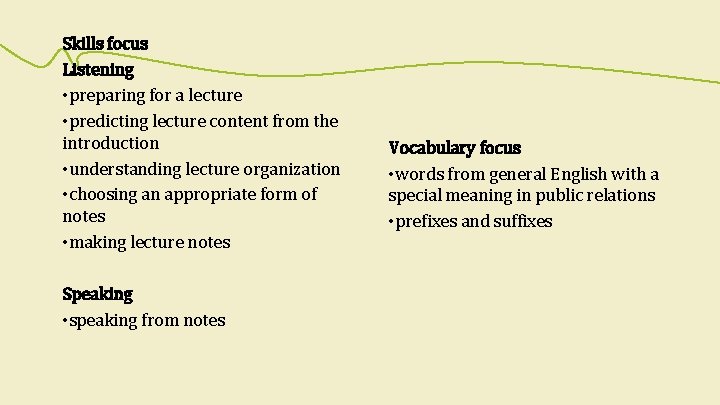 Skills focus Listening • preparing for a lecture • predicting lecture content from the