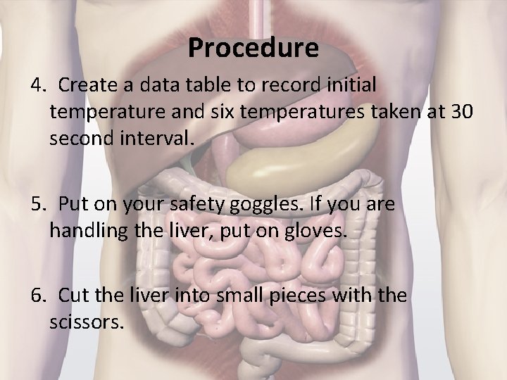 Procedure 4. Create a data table to record initial temperature and six temperatures taken