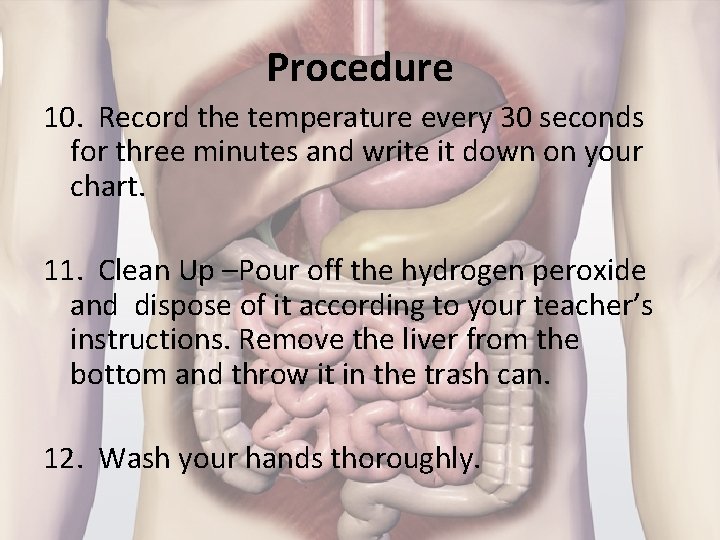 Procedure 10. Record the temperature every 30 seconds for three minutes and write it