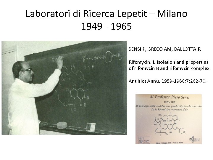 Laboratori di Ricerca Lepetit – Milano 1949 - 1965 SENSI P, GRECO AM, BALLOTTA