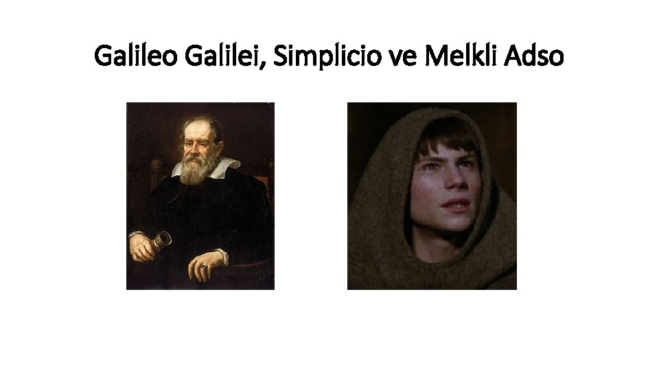 Galileo Galilei, Simplicio ve Melkli Adso 