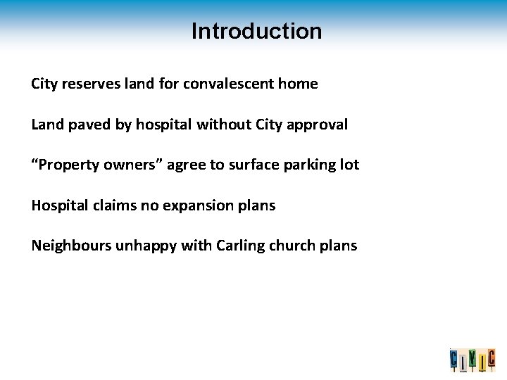Introduction City reserves land for convalescent home Land paved by hospital without City approval