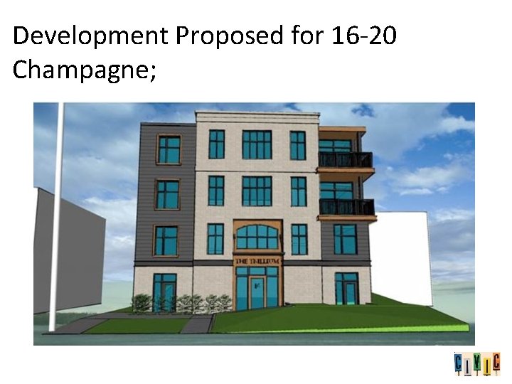 Development Proposed for 16 -20 Champagne; 