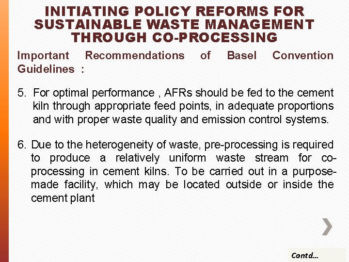 INITIATING POLICY REFORMS FOR SUSTAINABLE WASTE MANAGEMENT THROUGH CO-PROCESSING Important Recommendations Guidelines : of