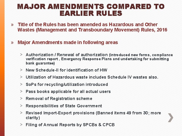 MAJOR AMENDMENTS COMPARED TO EARLIER RULES » Title of the Rules has been amended