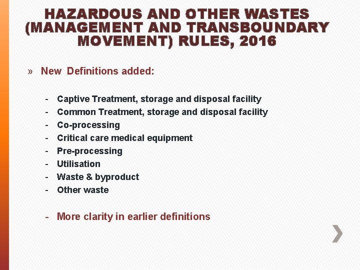 HAZARDOUS AND OTHER WASTES (MANAGEMENT AND TRANSBOUNDARY MOVEMENT) RULES, 2016 » New Definitions added: