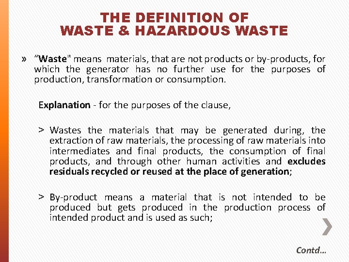 THE DEFINITION OF WASTE & HAZARDOUS WASTE » “Waste" means materials, that are not
